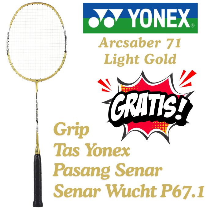 YONEX Raket Badminton Yonex Arcsaber 71 Light Gold GRATIS tas, senar dan grip hitam